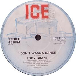 Eddy Grant - I Dont Wanna Dance - ICE