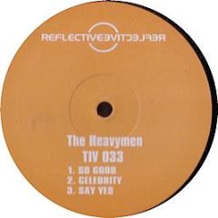 The Heavymen - So Good - Reflective
