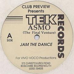 Asmo - Jam The Dance / Music Please - TEK