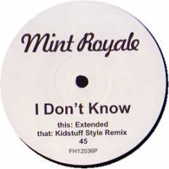 Mint Royale - I Don't Know - Faith & Hope