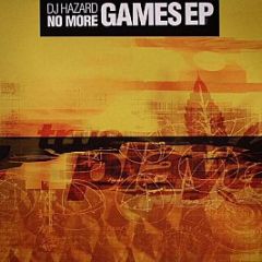 DJ Hazard - No More Games EP - True Playaz