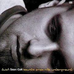 Sean Colt - Sounds From The Underground (Red / Yellow Vinyl) - Bush