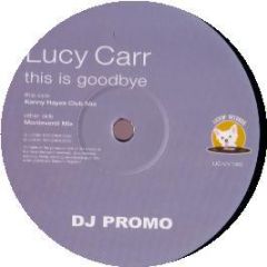 Lucy Carr - This Is Goodbye - Lickin Records