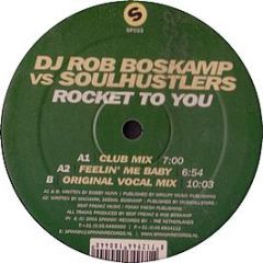 DJ Rob Boskamp Vs Soulhustlers - Rocket 2 You - Spinnin