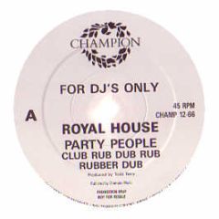 Royal House / Todd Terry - Party People - Champion