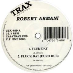 Robert Armani - Fluk Dat - Trax