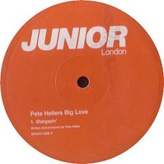 Pete Heller's Big Love - Stargazin - Junior