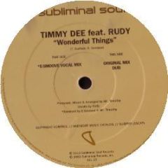 Timmy Dee Ft Rudy - Wonderful Things - Subliminal Soul