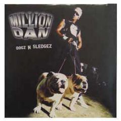 Million Dan  - Dogz N Sledgez - Gut Records