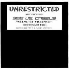 Cassius Vs Seig - The Sound Of Violence (Usa Mix) - Unrestricted