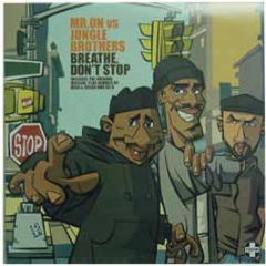Mr On Vs Jungle Brothers - Breathe Don't Stop - Positiva