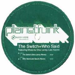 Planet Funk - The Switch / Who Said (Remixes) - Bustin Loose