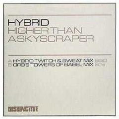 Hybrid - Higher Than A Skyscraper - Distinctive