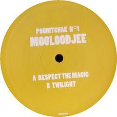 Mooloodjee - Respect The Magic - Poumtchak 