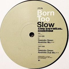 Crystal Method - Born Too Slow (Remixes) - V2