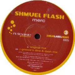 Shmuel Flash - Merc - Release Grooves