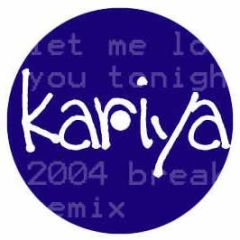 Kariya - Let Me Love You For Tonight 2004 (Breakz Mix) - White Pk 1