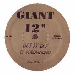 3 Generations (Kerri Chandler) - Get It Off - Giant 12'' Maxi