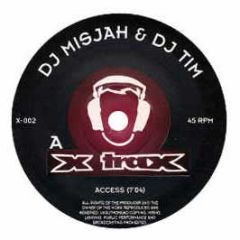 DJ Misjah & DJ Tim - Access - X Trax