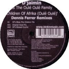 D'Jaimin & Oule Oule Family - Children Of Afrika (Oule Oule) - Slip 'N' Slide