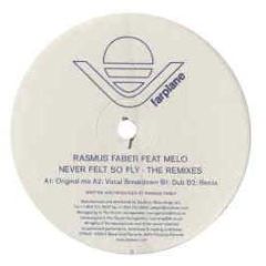 Rasmus Faber Feat Melo - Never Felt So Fly - Farplane