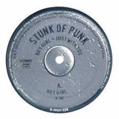 Stunk Of Punk - Hey Girl / Just For You - G High Records