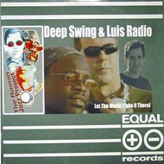 Deep Swing & Luis Radio - Let The Music - Equal 