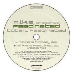 M.I.K.E Presents Fascinated - Totally Fascinated - Armind