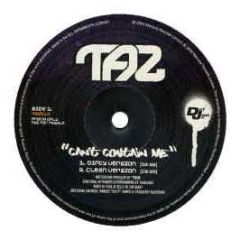TAZ - Cant Contain Me - Def Jam