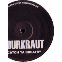 Sourkraut - Catch Ya Breath - Sour 