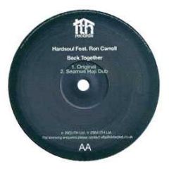 Hardsoul Feat. Ron Carroll - Back Together - Ith Records