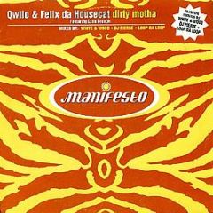 Qwilo & Felix Da Housecat - Dirty Motha - Manifesto