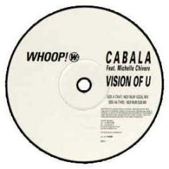 Cabala Feat. Michelle Chivers - Vision Of U - Whoop
