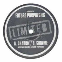 Future Prophecies - Shadow / Chrome - Outbreak Ltd