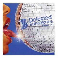 Defected Presents - Eivissa 04 (Part 2) - Ith Records