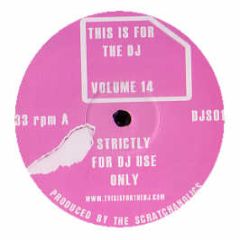 Scratchaholics - This Is For The DJ Volume 14 - Djs 14