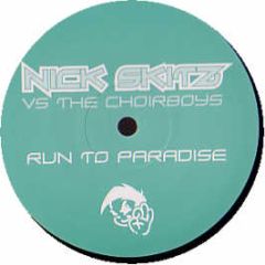 Nick Skitz Vs The Choirboys - Run To Paradise - Dinky