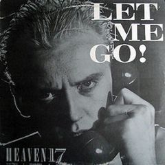 Heaven 17 - Let Me Go! - Virgin