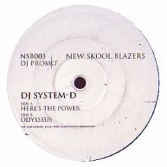 DJ System-D - Here's The Power - New Skool Blazers