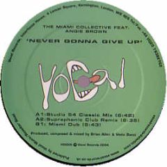 Miami Collective Feat. Angie Brown - Never Gonna Give Up - Vocal Records