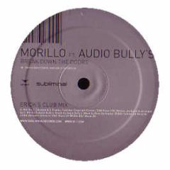 Morillo Ft Audio Bullys - Break Down The Doors - Id&T