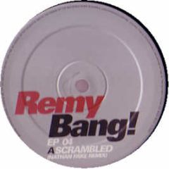 Remy - Bang EP 4 - Additive