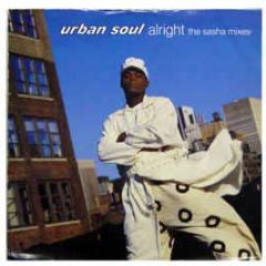 Urban Soul - Alright (Sasha Remix) - Cooltempo