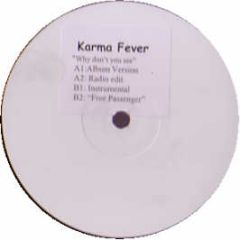Karma Fever - Why Don't You See - Cyclo