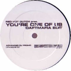 Red Hot Dutch Presents - You'Re One Of Us - Opaque