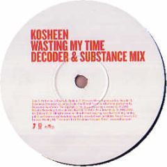 Kosheen - Wasting My Time - BMG