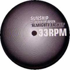 Sunship Feat. Warrior Queen - Almighty Father - Casual
