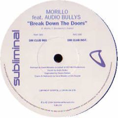 Morillo Ft Audio Bullys - Break Down The Doors (Pt 2) - Subliminal