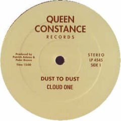Cloud One - Dust To Dust / Doin It All Night Long - Queen Constance