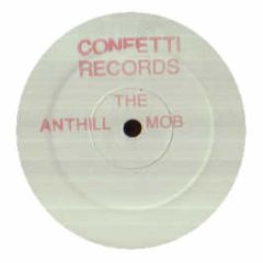 Anthill Mob - Promise Of / So In Love / So In Love / Got To Do I - Confetti